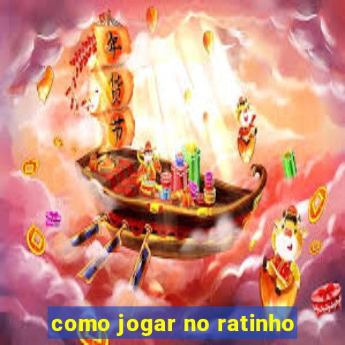 como jogar no ratinho